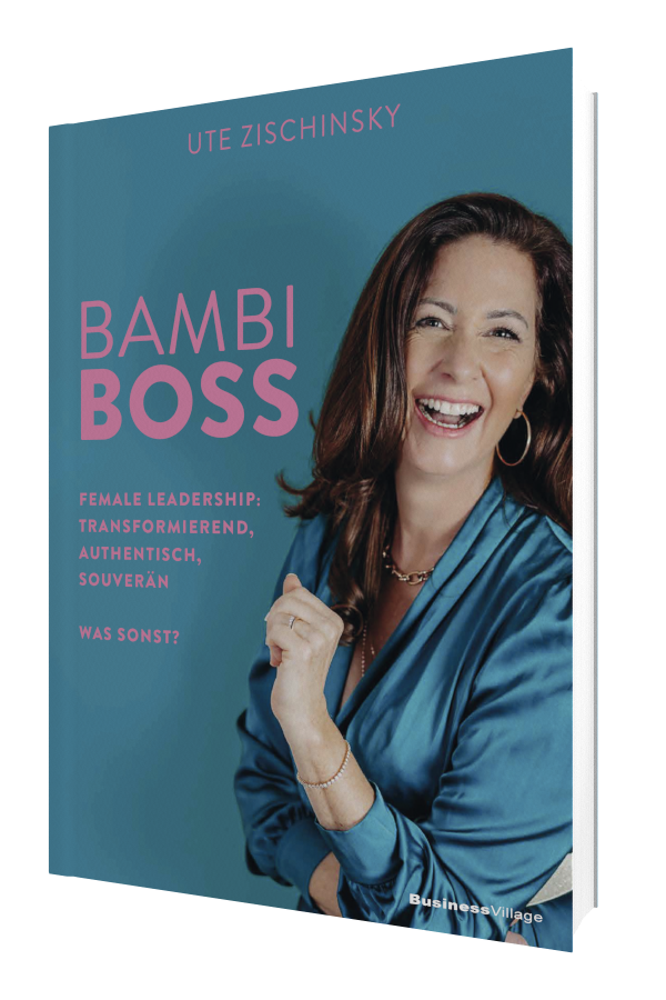 Buch mit Titel BAMBI BOSS<br />
Female Leadership: transformierend, authentisch, souverän – Was sonst?